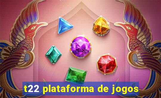 t22 plataforma de jogos